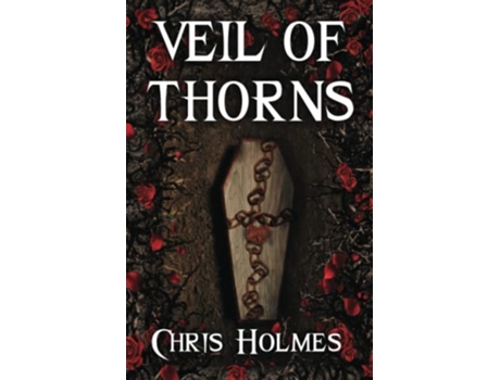 Livro Veil of Thorns de Chris Holmes (Inglês)