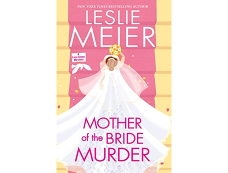 Livro Mother of the Bride Murder de Leslie Meier (Inglês - Capa Dura)