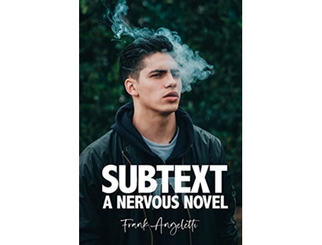 Livro Subtext A Nervous Novel de Frank Angeletti (Inglês)