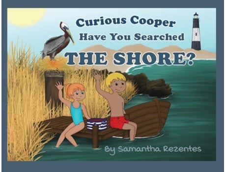 Livro Curious Cooper, Have You Searched the Shore? de Samantha Rezentes (Inglês)