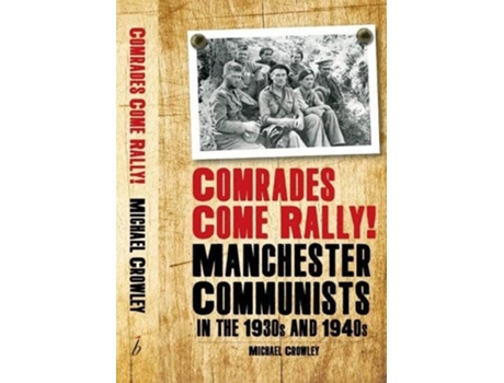 Livro Comrades Come Rally! de Mike Crowley (Inglês)