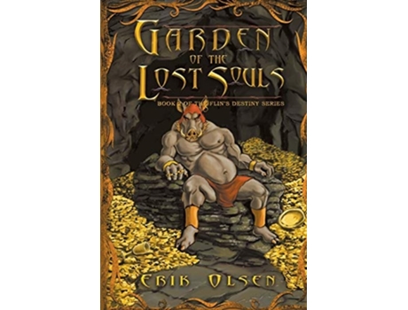 Livro Garden Of The Lost Souls Book 2 Of The Flins Destiny Series De Erik Olsen (inglês)