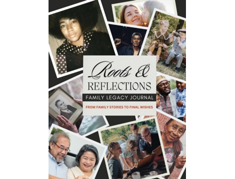 Livro Roots amp Reflections Family Legacy Journal From Family Stories to Final Wishes de Tameka Riley (Inglês)