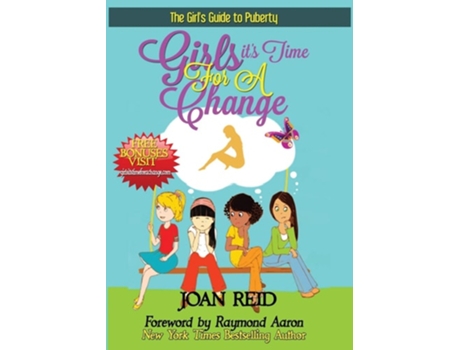 Livro Girls Its Time For A Change The Girls Guide To Puberty The Girls Guide To Puberty De Joan Patsy Reid (inglês)
