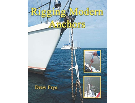 Livro Rigging Modern Anchors de Drew Frye (Inglês)