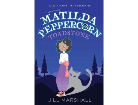 Livro The Legend Of Matilda Peppercorn Toadstone De Jill Marshall (inglês)