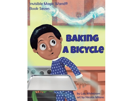 Livro Baking a Bicycle de Lois Wickstrom (Inglês)