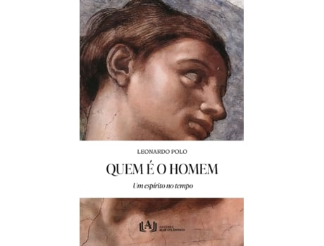 Livro Quem É O Homem Um Espírito No Tempo De Leonardo Polo (português Do Brasil)