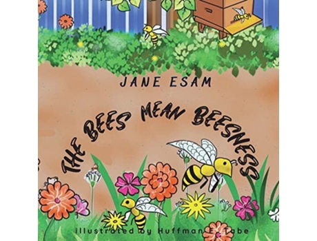 Livro The Bees Mean Beesness De Jane Esam (inglês)