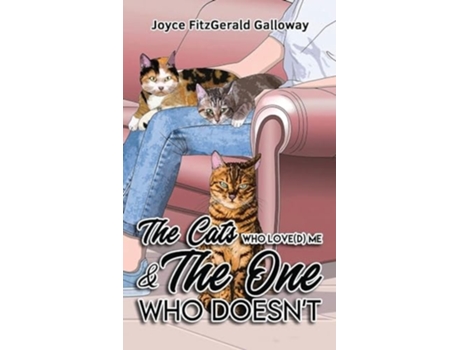 Livro The Cats Who Love Me and the One Who Doesnt de Joyce Fitzgerald Galloway (Inglês - Capa Dura)
