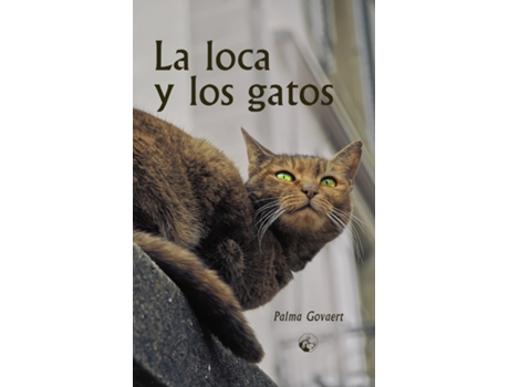 Livro Loca Y Los Gatos,La de Palma Govaert (Espanhol)