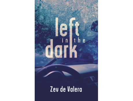 Livro Left In The Dark De Zev De Valera (inglês)