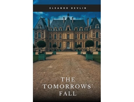 Livro The Tomorrows Fall de Eleanor Devlin (Inglês)