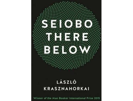 Livro Seiobo There Below de Laszlo Krasznahorkai
