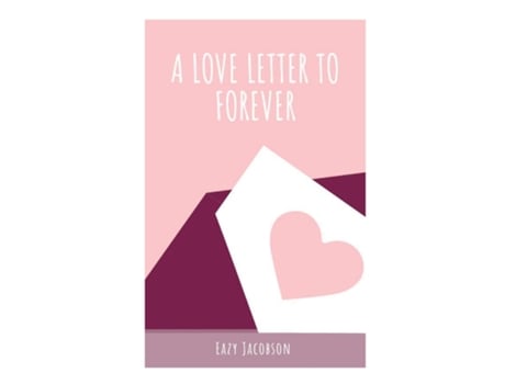Livro A Love Letter to Forever de Eazy Jacobson (Inglês)
