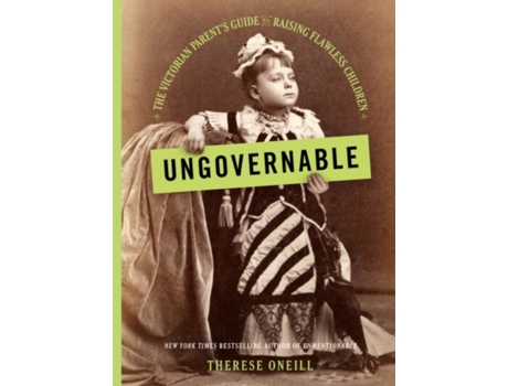 Livro Ungovernable de Therese Oneill (Inglês - Capa Dura)