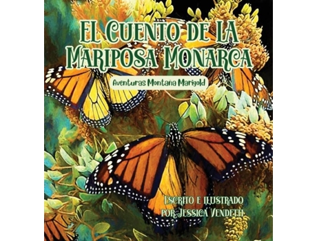 Livro El Cuento de la Mariposa Monarca Aventuras Montaña Marigold de Jessica Vendetti (Inglês)