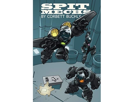 Livro Spit Mechs de Corbett Buchly (Inglês)