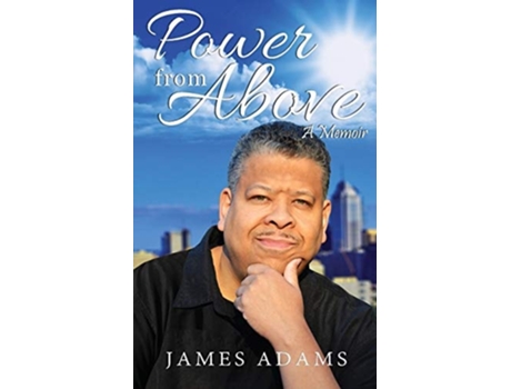 Livro Power From Above A Memoir De James Adams (inglês)