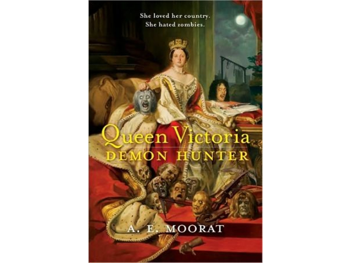 Livro Queen Victoria Demon Hunter de A E E Moorat (Inglês)