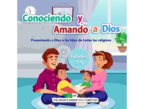 Livro Conociendo y Amando a Dios Presentando a Dios a los hijos de todas las religiones Spanish Edition de The Sincere Seeker Collection (Espanhol)