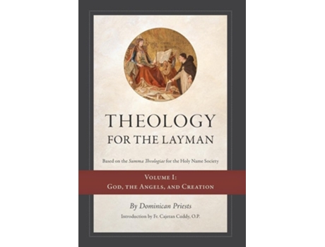 Livro Theology for the Layman Volume 1 God, The Angels, and Creation de Dominican Priests (Inglês - Capa Dura)