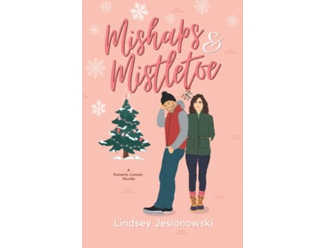 Livro Mishaps and Mistletoe A Holiday Romantic Comedy When in West Virginia de Lindsey Jesionowski (Inglês)