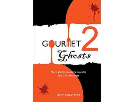 Livro Gourmet Ghosts 2 de James T Bartlett (Inglês)