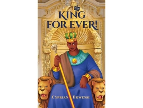 Livro King For Ever! de Cyprian Ekwensi (Inglês)