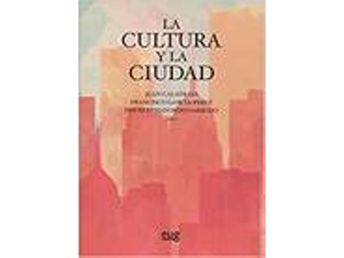 Livro Cultura Y La Ciudad de Calatrava Juan (Espanhol)