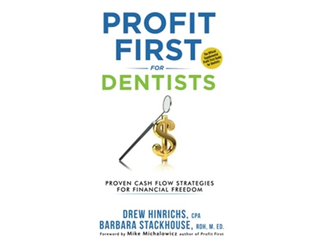 Livro Profit First for Dentists Proven Cash Flow Strategies for Financial Freedom de Barbara Stackhouse Drew Hinrichs (Inglês)