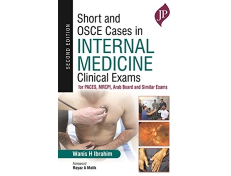 Livro Short and OSCE Cases in Internal Medicine Clinical Exams de Wanis H Ibrahim (Inglês)