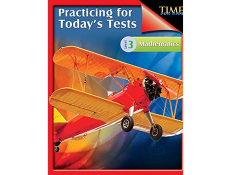 Livro TIME For Kids Practicing for Todays Tests Mathematics Level 3 de Kristin Kemp (Inglês)
