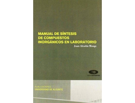 Livro Manual De Síntesis De Compuestos Inorgánicos En Laboratorio de Juan Editorial Publicaciones Universidad De Alicante Alcañiz Monge (Espanhol)