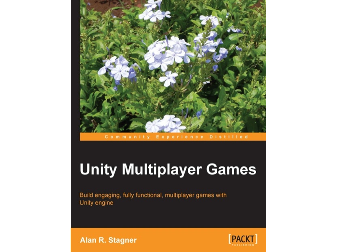 Livro Unity Multiplayer Games de Alan R Stagner (Inglês)