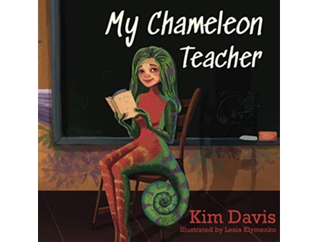 Livro My Chameleon Teacher de Kim Davis (Inglês)