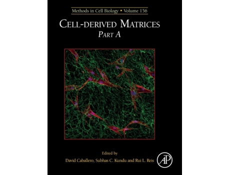 Livro cell-derived matrices part a de volume editor david caballero , volume editor subhas c kundu , volume editor rui l reis (inglês)