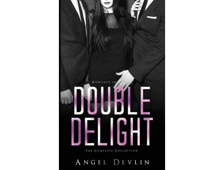Livro The Double Delight Complete Collection Sold, Share, Submit De Angel Devlin (inglês)