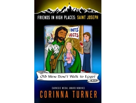 Livro Old Men Dont Walk to Egypt Saint Joseph Friends in High Places de Corinna Turner (Inglês)
