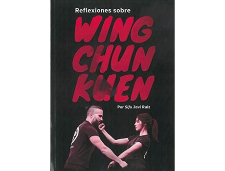 Livro Reflexiones Sobre Wing Chun Kuen de Javier Ruiz Linares (Espanhol)
