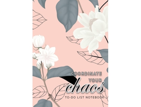 Livro Coordinate Your Chaos To-Do List Notebook 120 Pages Lined Undated To-Do List Organizer with Priority Lists de Blank Classic (Inglês)