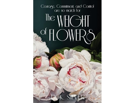 Livro The Weight Of Flowers De Silver, Dk Et Al. (inglês)