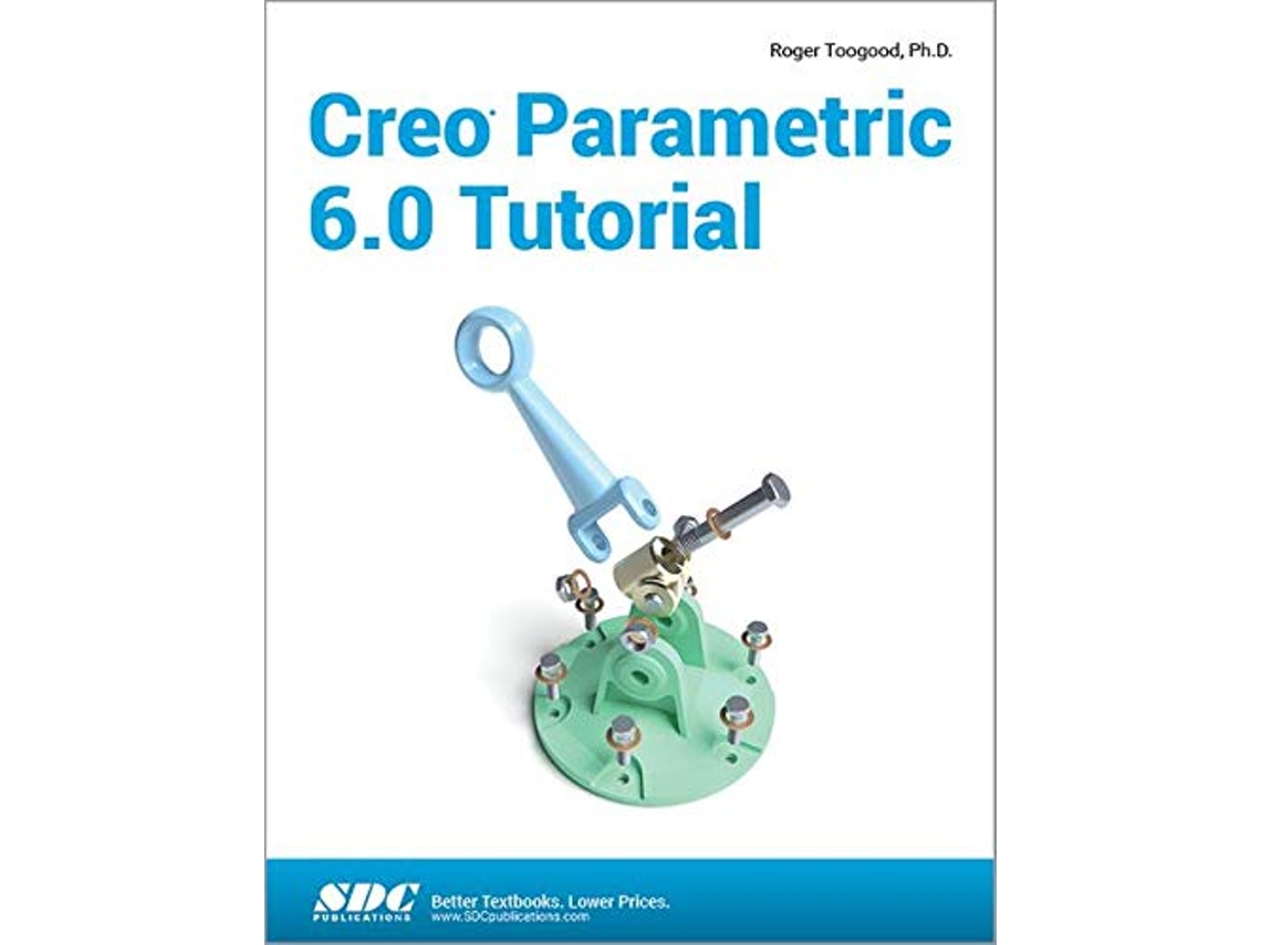 Livro Creo Parametric 6.0 Tutorial de Roger Toogood (Inglês)