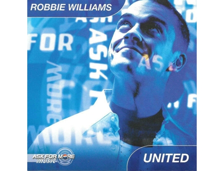 Cd United, Robbie Williams Chrysalis, Ask For More Music