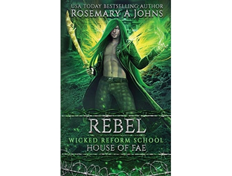 Livro Rebel House of Fae A Dark Fae Paranormal Romance de Rosemary A Johns Wicked Reform School (Inglês)