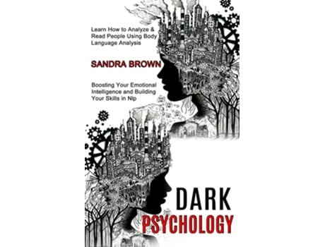 Livro Dark Psychology Learn How to Analyze amp Read People Using Body Language Analysis de Sandra Brown (Inglês)