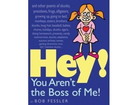Livro Hey! You Arent The Boss Of Me! De Bob Fessler (inglês)