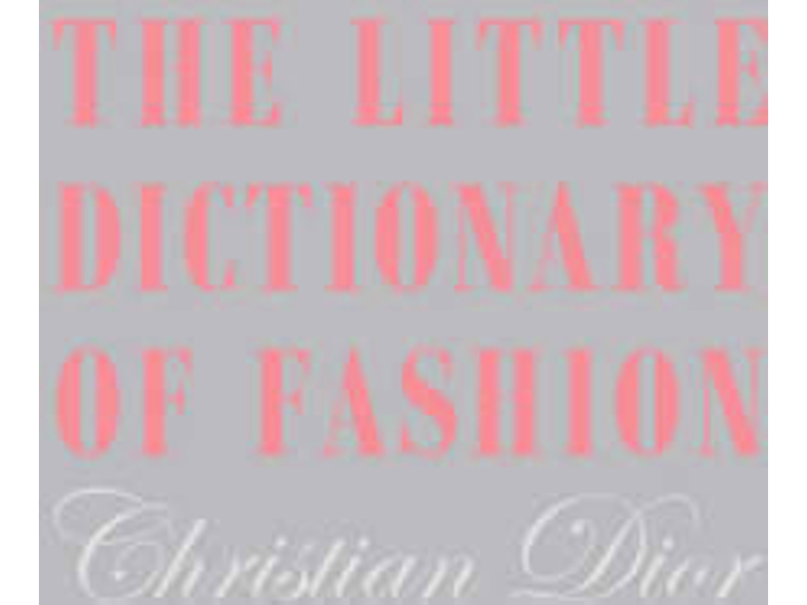 Livro The Little Dictionary Of Fashion de Dior Christian (Inglês - Capa Dura)
