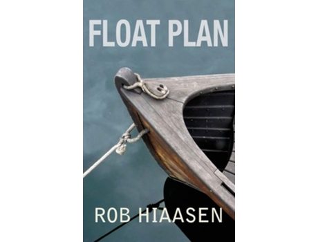 Livro Float Plan A Novel De Rob Hiaasen (inglês - Capa Dura)