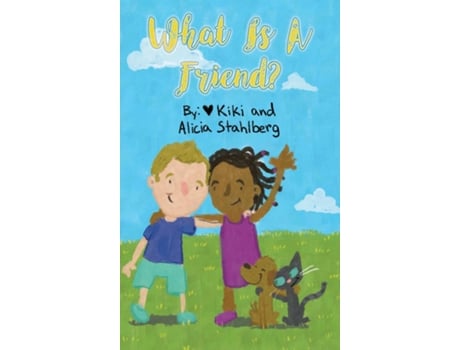 Livro What is a friend? de Kiki Stahlberg (Inglês)